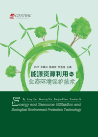 Energy and Resource Utilization and Ecological Environment Protection Technology